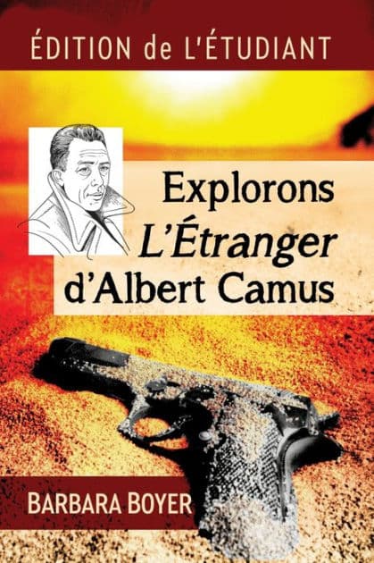 Explorons L'Etranger d'Albert Camus: Edition de l'etudiant by Barbara Boyer