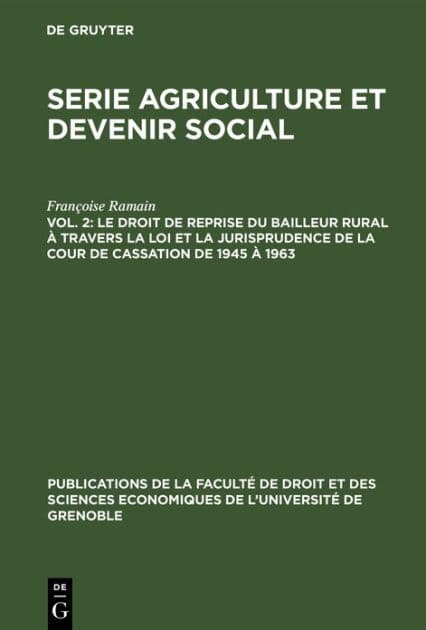 Le droit de reprise du bailleur rural à travers la loi et la jurisprudence de la cour de cassation de 1945 à 1963 by Françoise Ramain