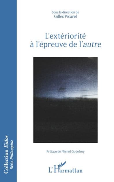 L'extériorité à l'épreuve de l'autre by Gilles Picarel