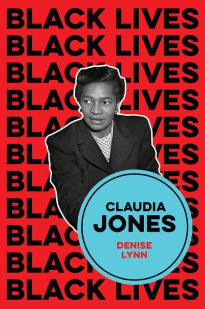 Claudia Jones: Visions of a Socialist America by Denise Lynn