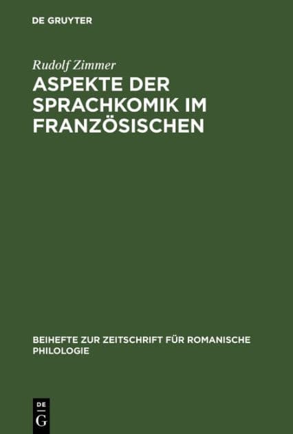 Aspekte der Sprachkomik im Franz sischen: Studien zur Sprache des Humoristen Alphonse Allais, 1854-1905 by Rudolf Zimmer