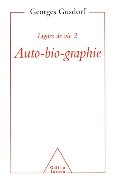 Lignes de vie 2 - Auto-bio-graphie by Georges Gusdorf