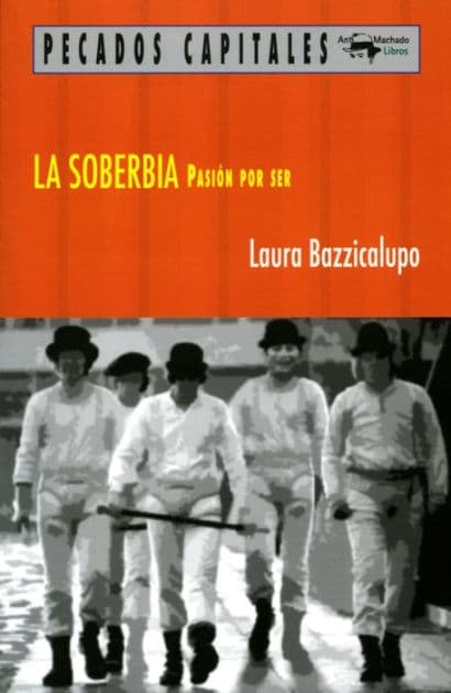 La soberbia: Pasión por ser by Laura Bazzicalupo