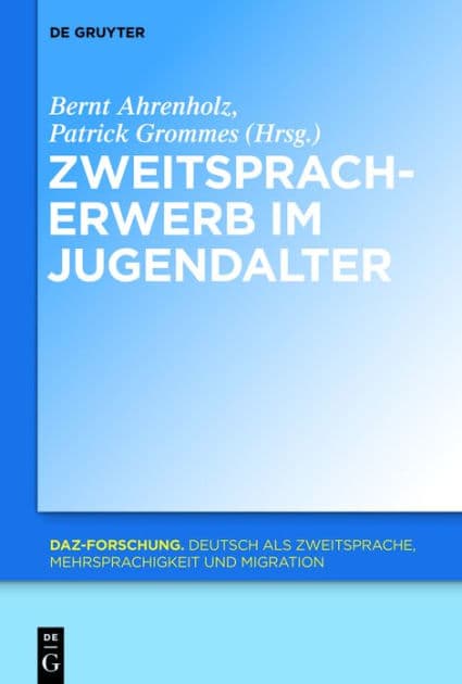 Zweitspracherwerb im Jugendalter by Bernt Ahrenholz