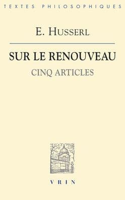 Edmund Husserl: Sur le renouveau: Cinq articles by Vrin