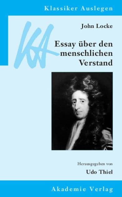 John Locke: Essay über den menschlichen Verstand by Udo Thiel