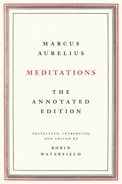 Meditations: The Annotated Edition by Marcus Aurelius