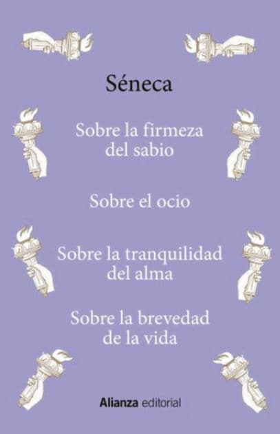 Sobre la firmeza del sabio / Sobre el ocio / Sobre la tranquilidad del alma / Sobre la brevedad de la vida by Séneca