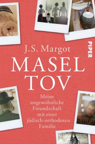 Masel tov: Meine ungewöhnliche Freundschaft mit einer jüdisch-orthodoxen Familie by J. S. Margot