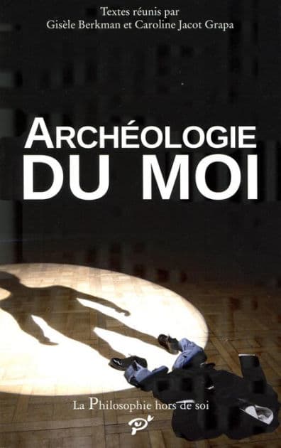 L'Archéologie du moi by Gisèle Berkman