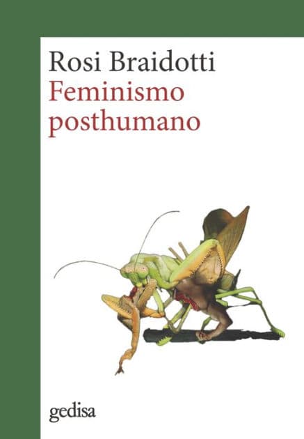 Feminismo posthumano by Rosi Braidotti