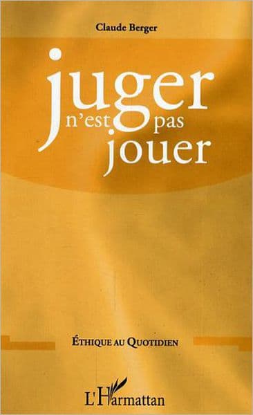Juger n'est pas jouer by Fondation Ostad Elahi