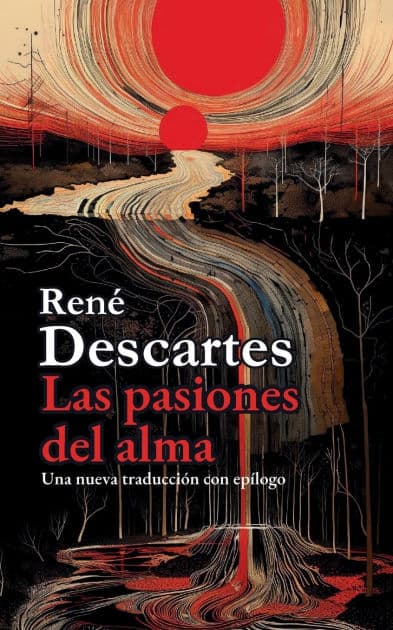 Sobre las pasiones del alma by Rene Descartes