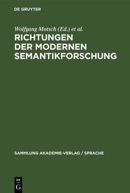 Richtungen der modernen Semantikforschung by Wolfgang Motsch
