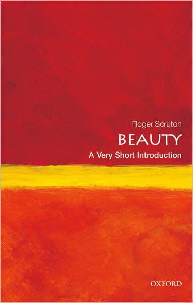 Beauty: A Very Short Introduction by Roger Scruton