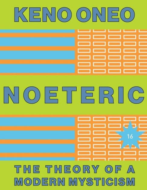 NOETERIC 16 - Die autopoietische Kraft: Die Theorie einer modernen Mystik by Keno Oneo