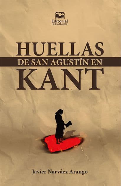 Huellas de San Agustín en Kant by Javier Narváez Arango
