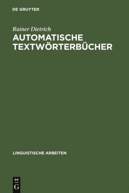 Automatische Textwörterbücher: Studien zur maschinellen Lemmatisierung verbaler Wortformen des Deutschen by Rainer Dietrich