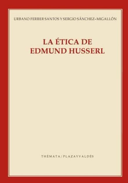 La etica de Edmund Husserl by Urbano Ferrer Santos