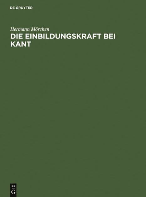 Die Einbildungskraft bei Kant by Hermann Mörchen