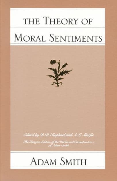 The Theory of Moral Sentiments by Adam Smith