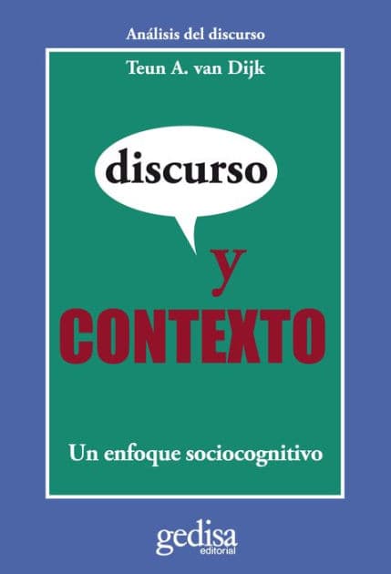 Discurso y contexto: Un enfoque sociocognitivo by Teun A. van Dijk