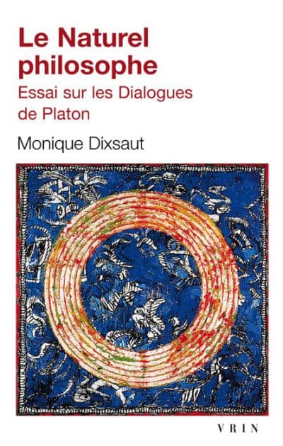 Le naturel philosophe: Essai sur les Dialogues de Platon by Monique Disxaut
