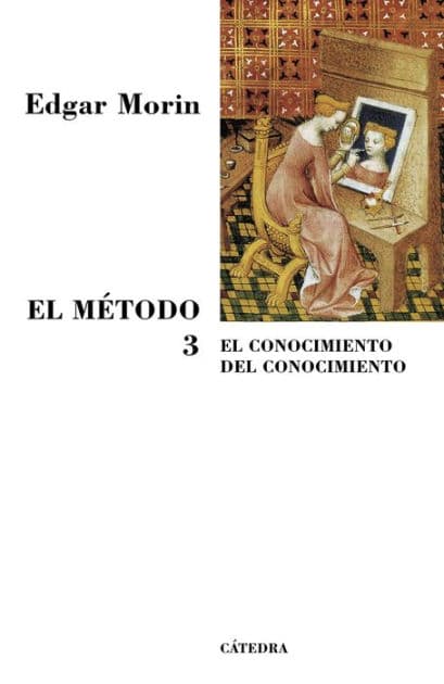El Método 3: El conocimiento del Conocimiento by Edgar Morin