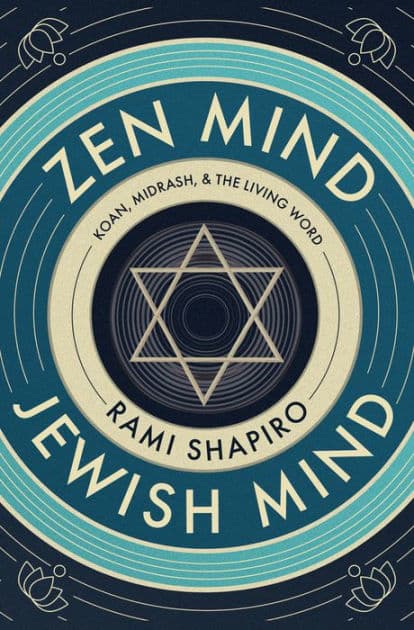Zen Mind Jewish Mind: Koan, Midrash, & The Living Word by Rami Shapiro
