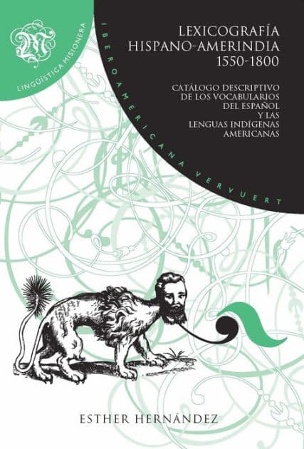 Lexicografía hispano-amerindia 1550-1800 by Esther Hernández