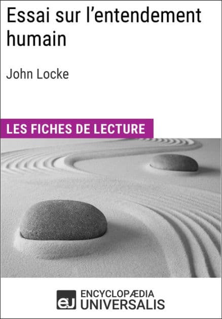 Essai sur l'entendement humain de John Locke: Les Fiches de lecture d'Universalis by Encyclopaedia Universalis