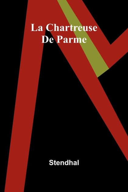 La Chartreuse De Parme by Stendhal