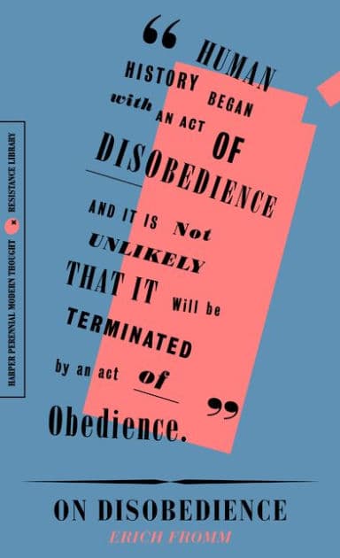 On Disobedience: Why Freedom Means Saying "No" to Power by Erich Fromm