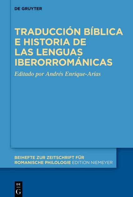Traducción bíblica e historia de las lenguas iberorrománicas by Andrés Enrique-Arias