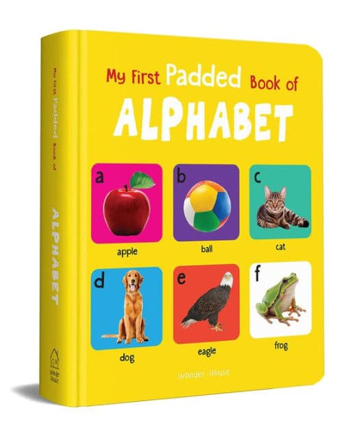 My First Padded Book of Alphabet: Early Learning Padded Board Books for Children by Wonder House Books