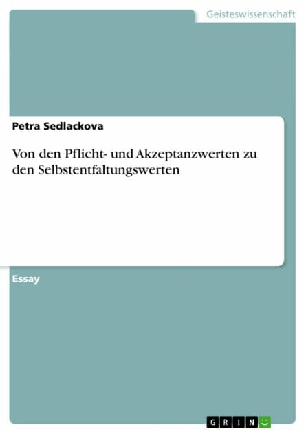 Von den Pflicht- und Akzeptanzwerten zu den Selbstentfaltungswerten by Petra Sedlackova