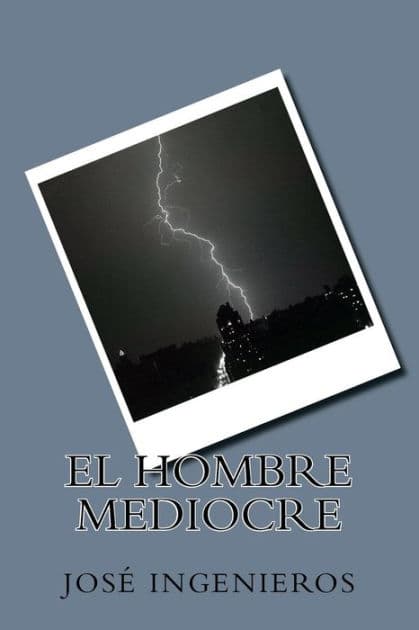 El hombre mediocre by Jose Ingenieros