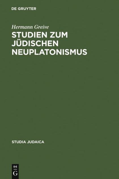 Studien zum jüdischen Neuplatonismus: Die Religionsphilosophie des Abraham Ibn Ezra by Hermann Greive