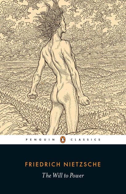 The Will to Power by Friedrich Nietzsche
