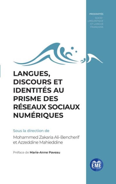 Langues, discours et identités au prisme des réseaux sociaux numériques by Mohammed Zakaria Ali-Bencherif