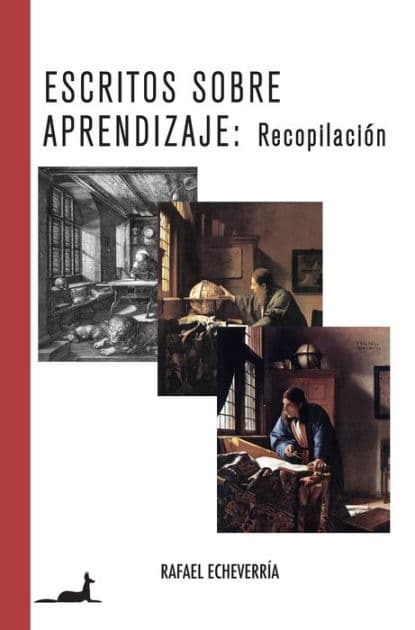 Escritos sobre aprendizaje: Recopilación by Rafael Echeverria