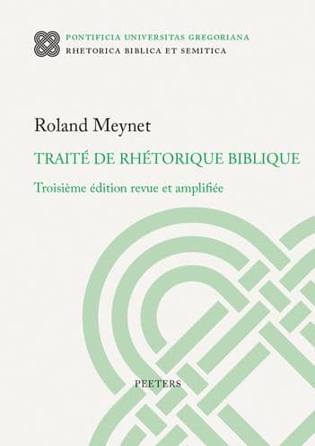 Traite de rhetorique biblique: Troisieme edition revue et amplifiee by R Meynet