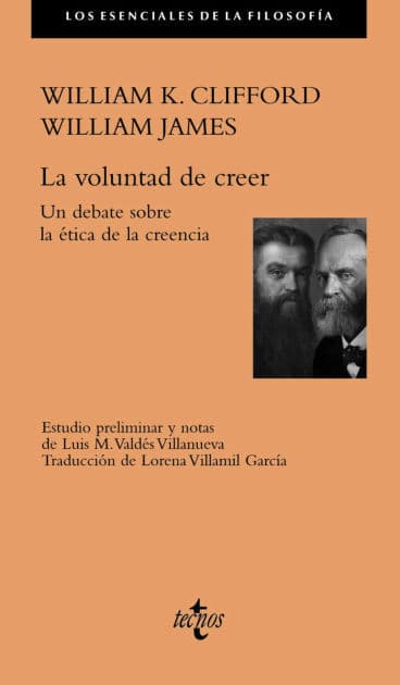 La voluntad de creer: Un debate sobre la ética de la creencia by William K. Clifford