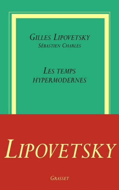 Les temps hypermodernes by Gilles Lipovetsky