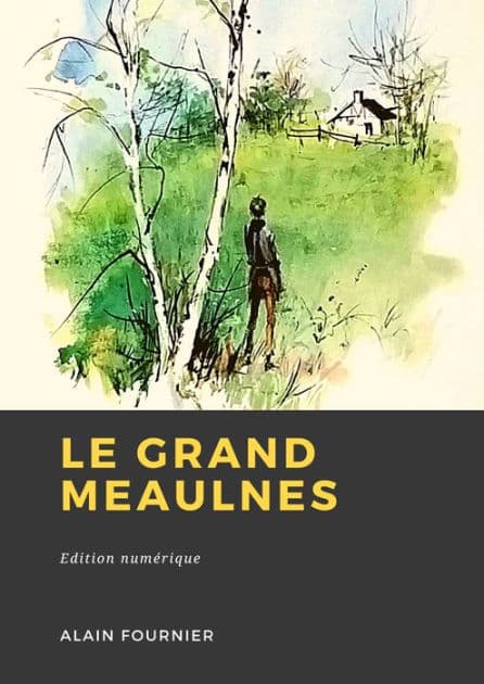 Le Grand Meaulnes by Alain-Fournier