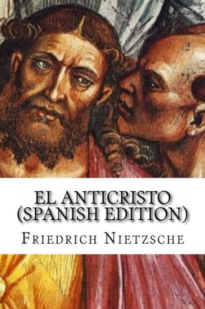 El Anticristo by Friedrich Wilhelm Nietzsche