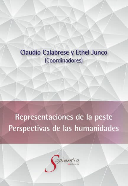 Representaciones de la peste. Perspectivas de las Humanidades by Calabrese Claudio César