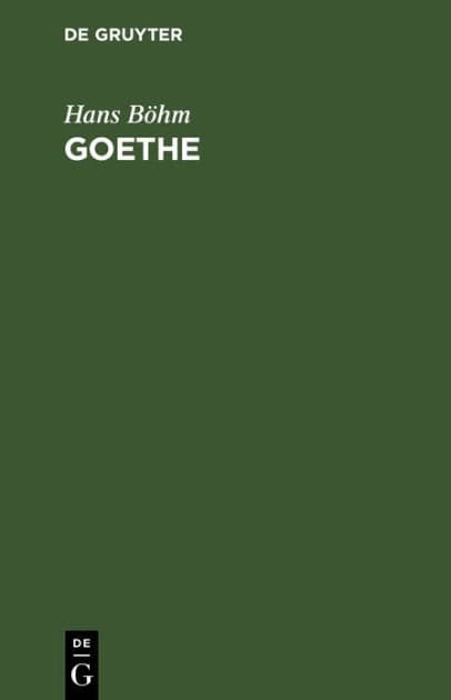 Goethe: Grundzüge seines Lebens und Werkes by Hans Böhm