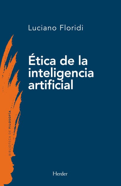 Ética de la inteligencia artificial by Luciano Floridi