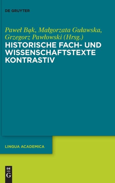 Historische Fach- und Wissenschaftstexte kontrastiv by Pawel Bak